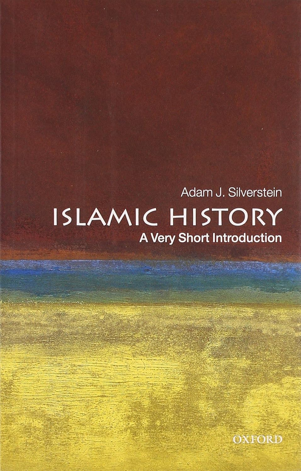 Islamic History: A Very Short Introduction [Paperback] [Jan 21, 2010] Silverstein, Adam J.