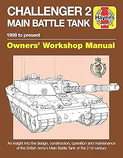 Challenger 2 Tank Manual (Haynes Manuals): 1998 to present (Haynes Owners' Workshop Manuals) [Hardcover] [Oct 04, 2018] Dick Taylor