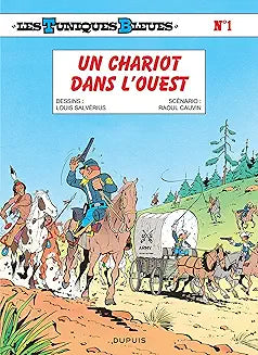 Les Tuniques Bleues - Tome 1 - Un chariot dans l'Ouest [Apr 01, 1986] Cauvin and Salvérius