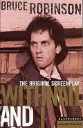 Withnail and I (Bloomsbury Film Classics) [Paperback] [Apr 16, 1998] Robinson, Bruce