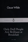 Only Dull People Are Brilliant at Breakfast