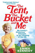 The Tent, the Bucket and Me