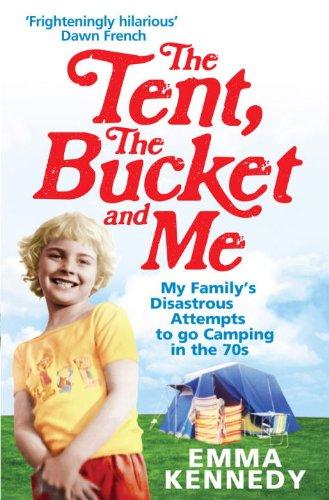 The Tent, the Bucket and Me