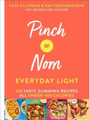 Pinch of Nom : Everyday Light : 100 Easy, Slimming Recipes