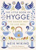 The Little Book of Hygge: The Danish Way to Live Well