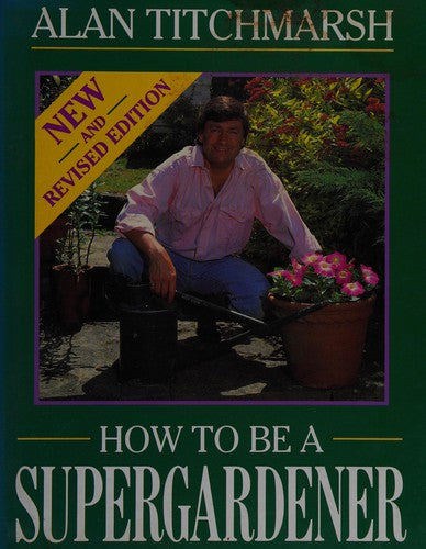 How to Be a Supergardener