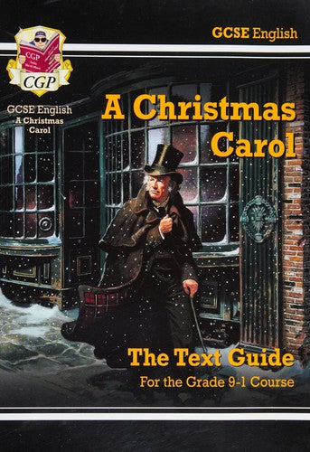 GCSE English, A Christmas carol by Charles Dickens