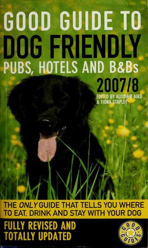 Good Guide to Dog Friendly Pubs, Hotels and B&Bs