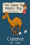Clarence the Camel (The Diaries of Robin's Toys)