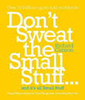 Don't sweat the small stuff - and it's all small stuff